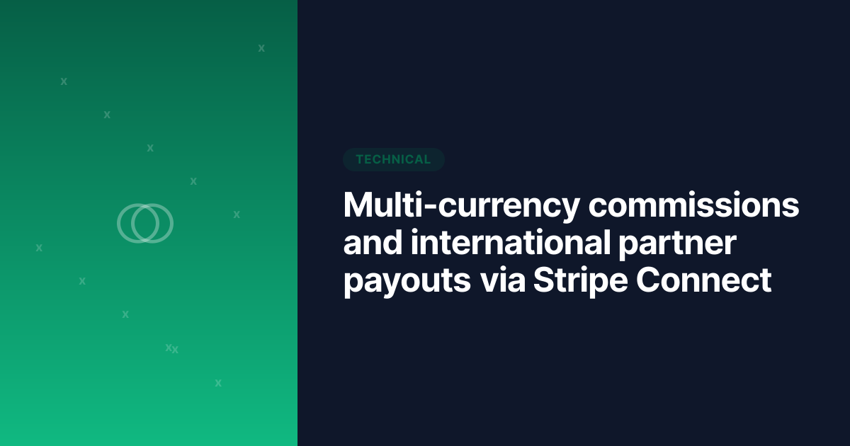 Multi-currency commissions and international partner payouts via Stripe Connect